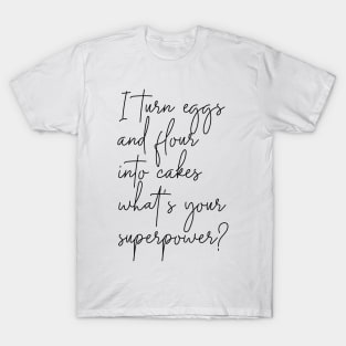 Baker Superpower T-Shirt